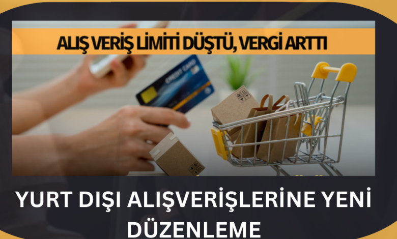 Yurt Dışı Alışverişlerine Düzenleme İle Zam Getirildi